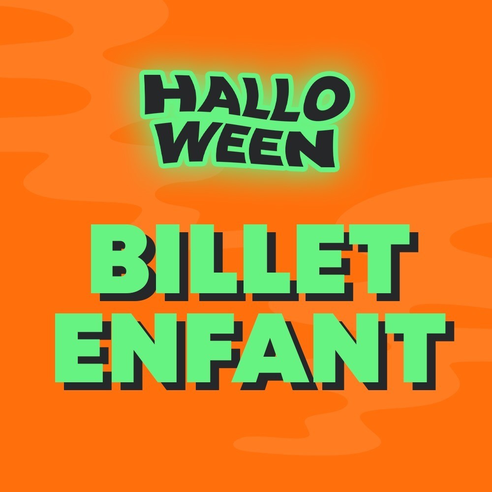 Billet ENFANT soirée Halloween 2025
