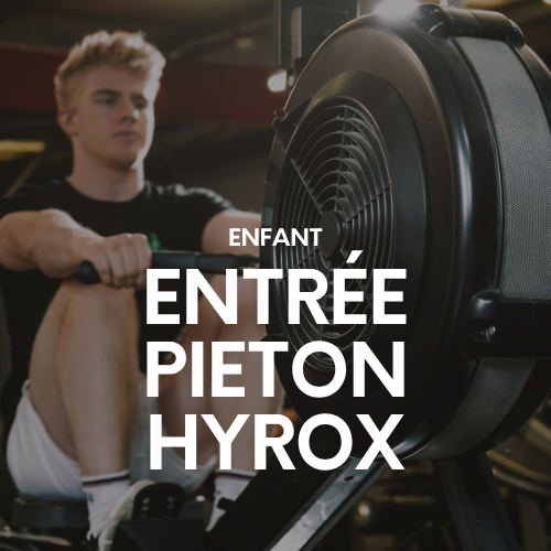 Hyrox - Entrée Piéton Enfant Vendredi 09/10