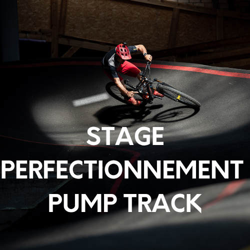 Stage Perfectionnement Pump Track