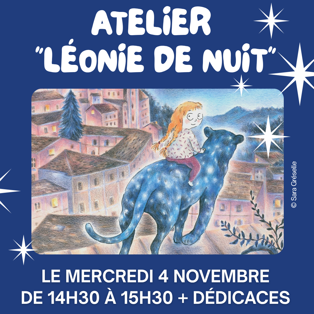 ATELIER Léonie de nuit avec Sara Gréselle