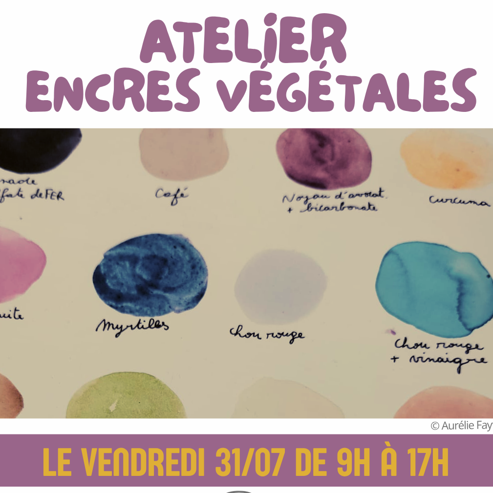 Atelier ENCRES VEGETALES