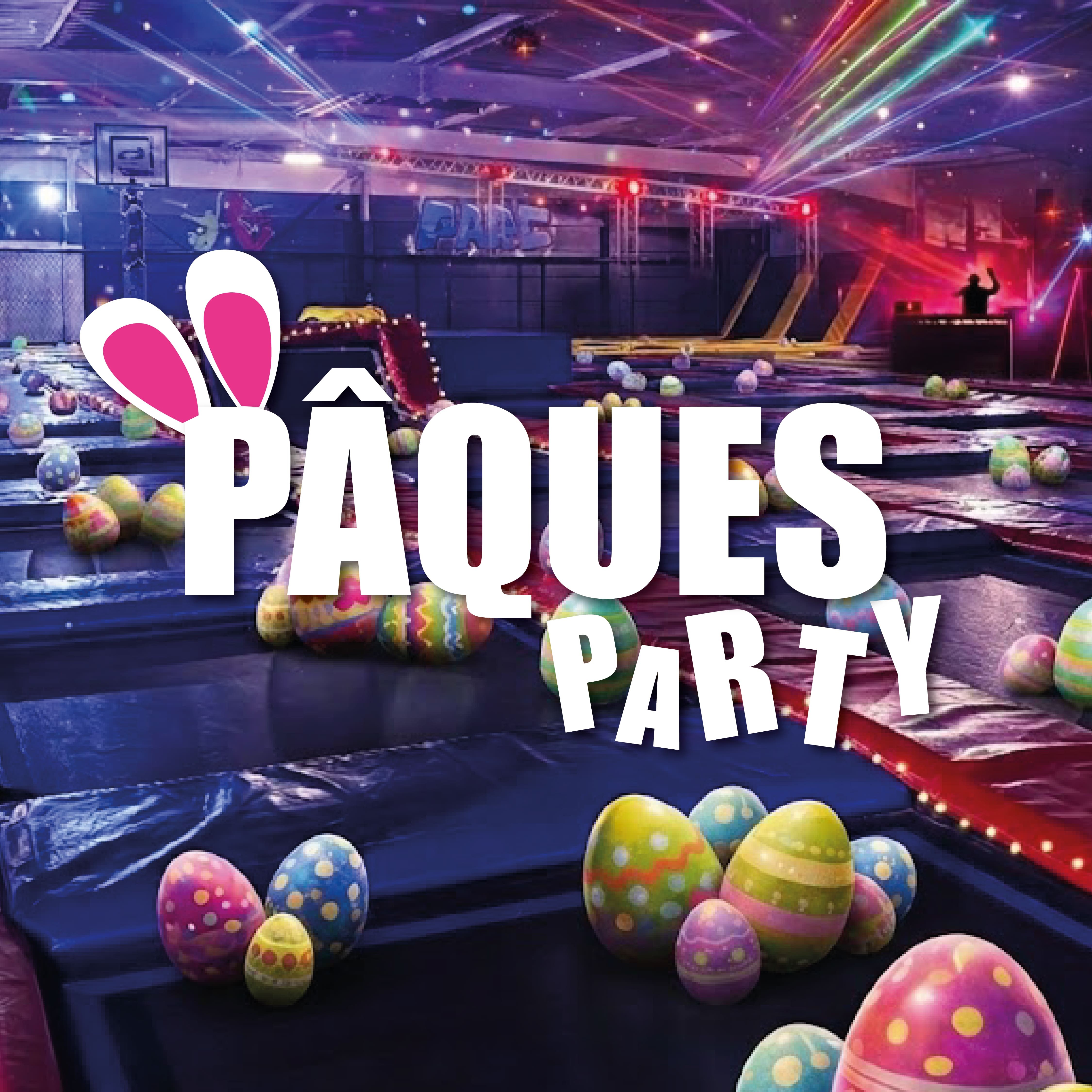 PÂQUES PARTY