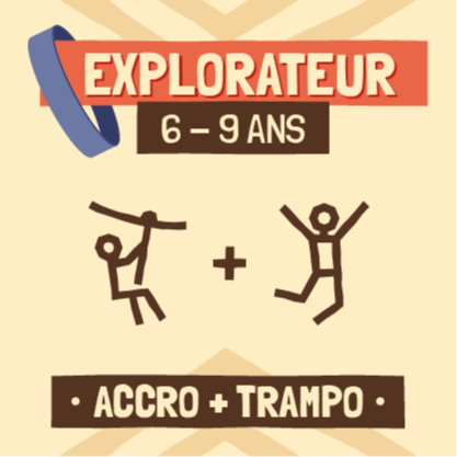Accro + Trampo - Explorateur (6 - 9 ans)
