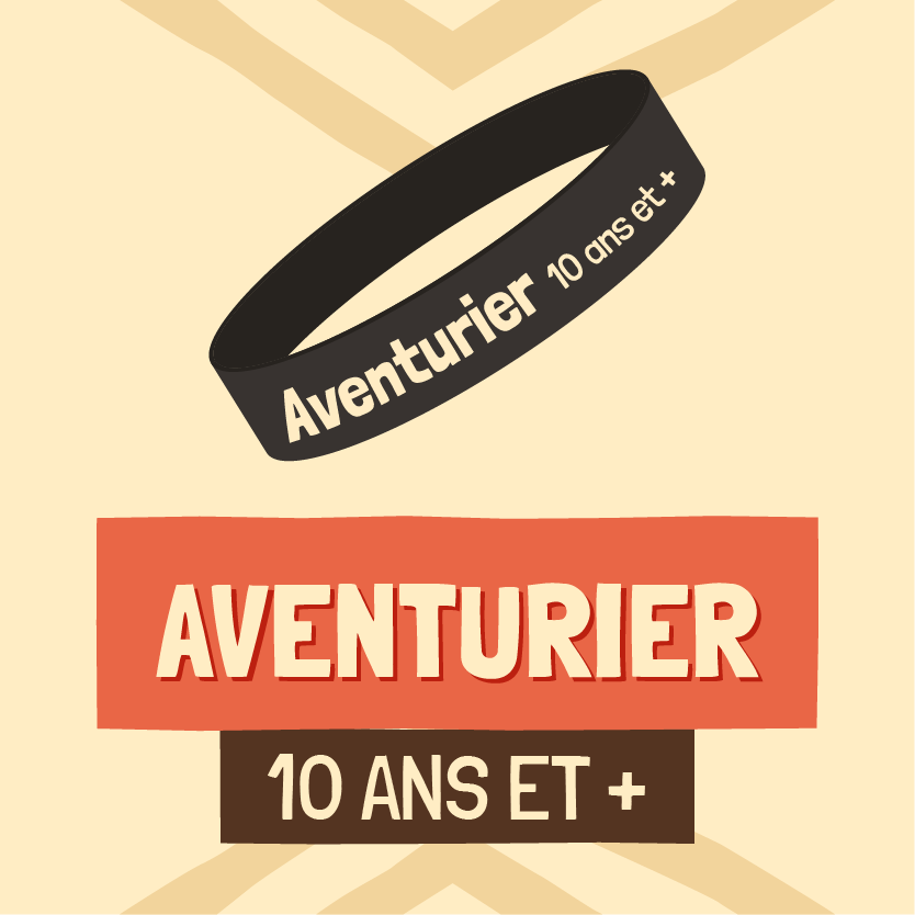 Aventurier (10 ans et +)