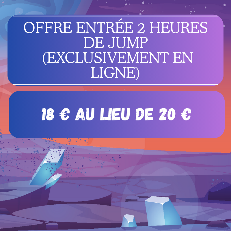 Offre entrée 2 heures de jump (exclusivement en ligne)
