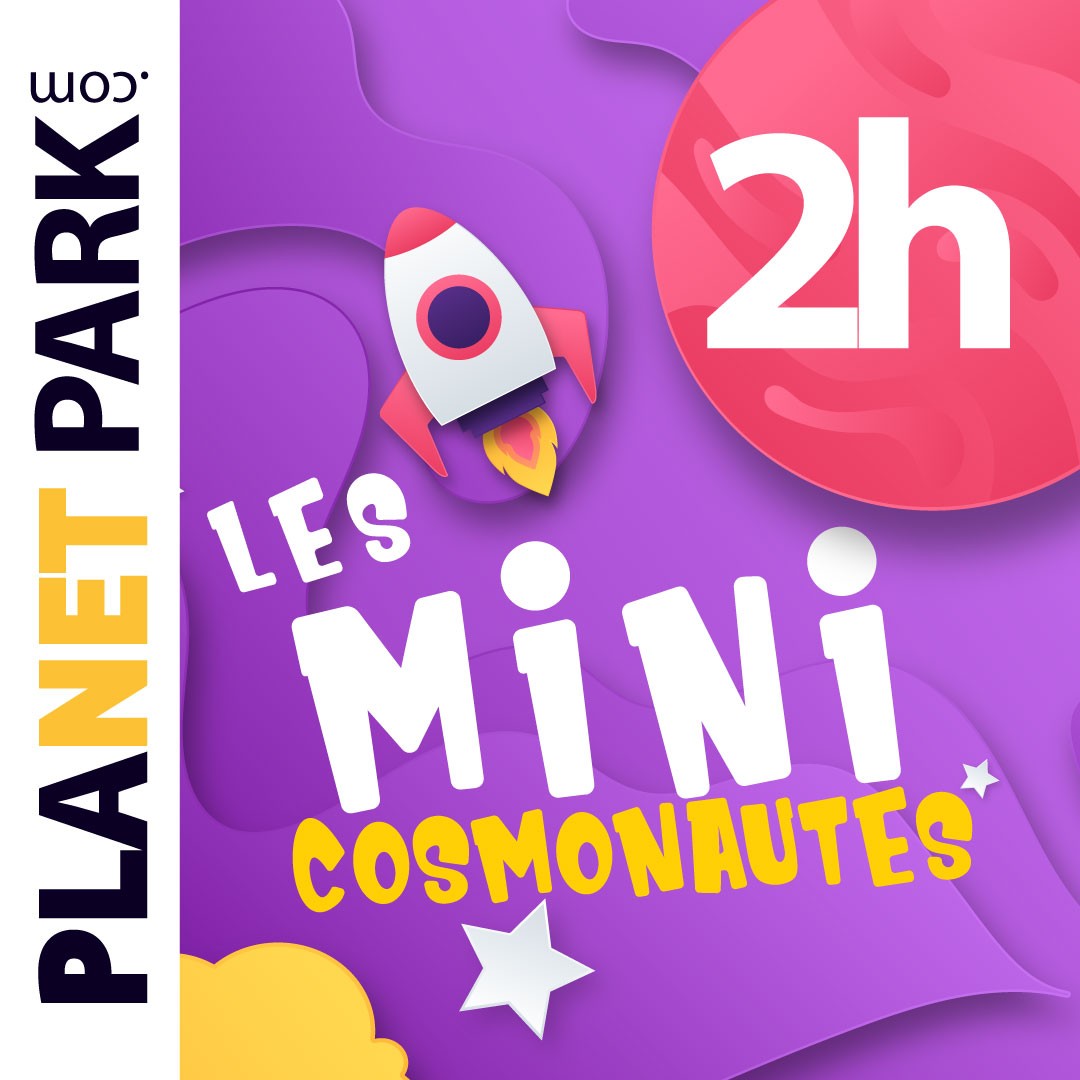 Entrée Mini Cosmonaute - 2h