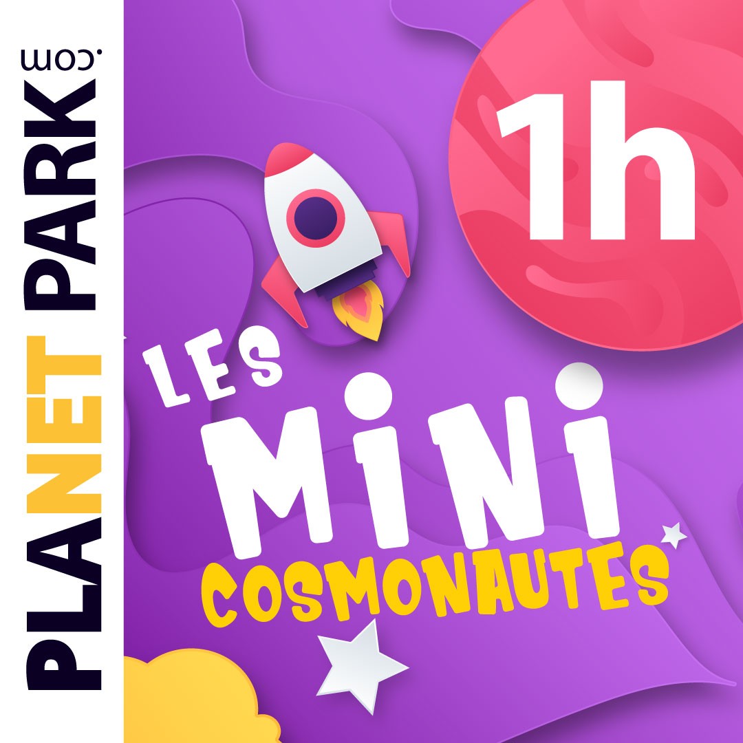 Entrée Mini Cosmonaute - 1h