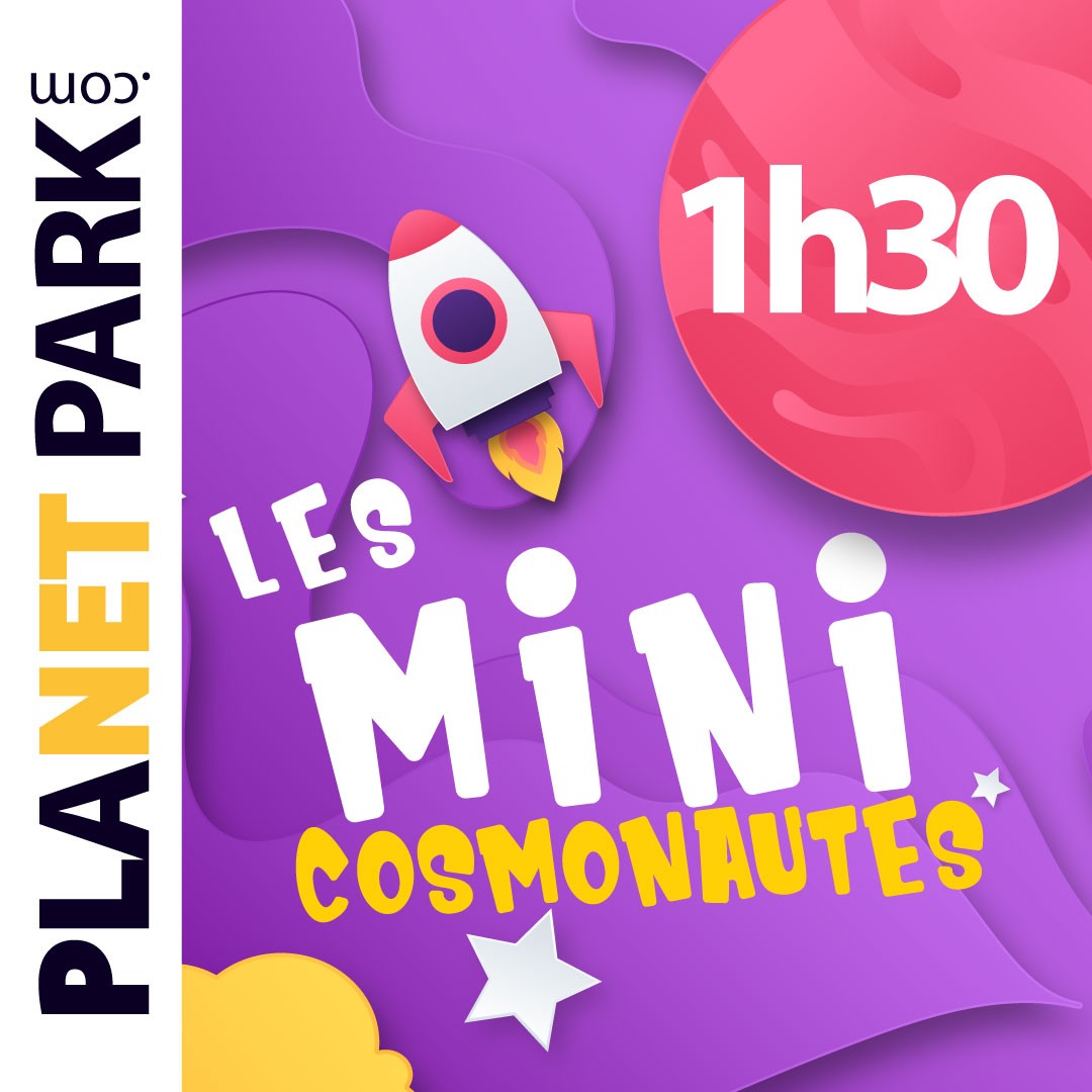 Entrée Mini Cosmonaute - 1h30