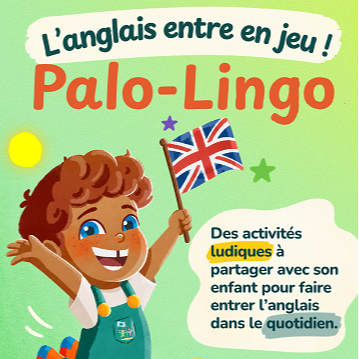 Ateliers Palo-Lingo: L'anglais entre en jeu