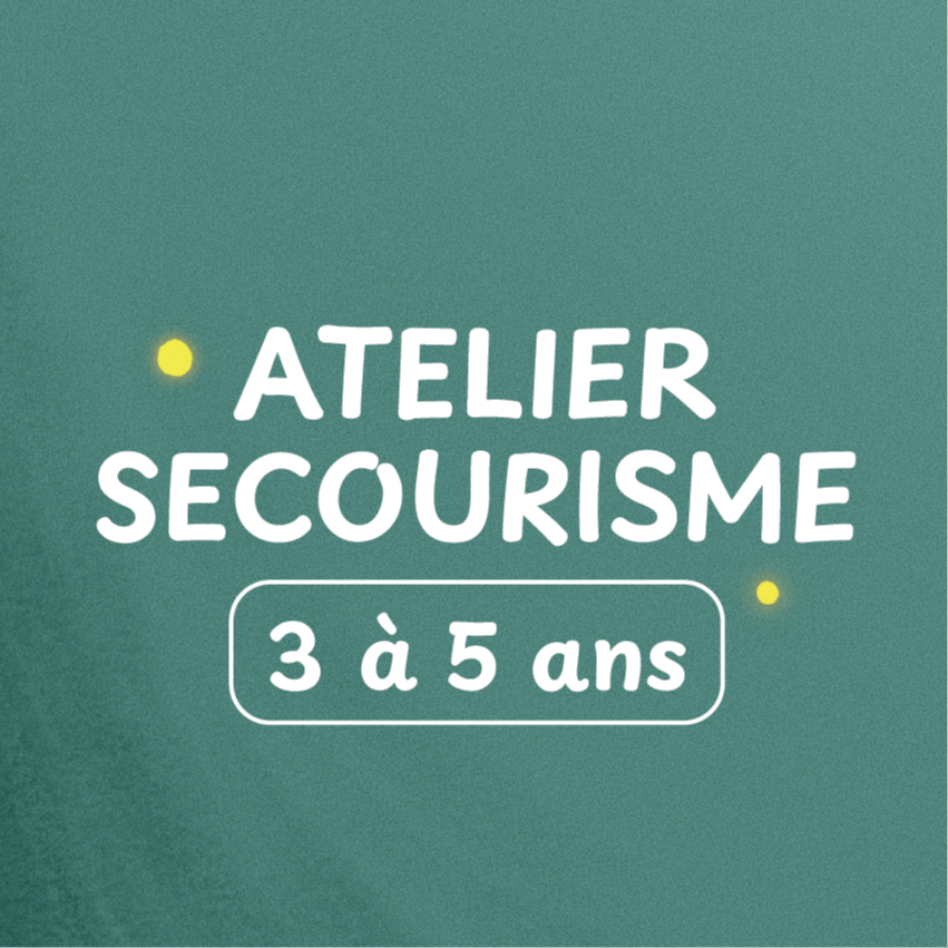 🩹 Atelier secourisme en famille – de 3 à 5 ans