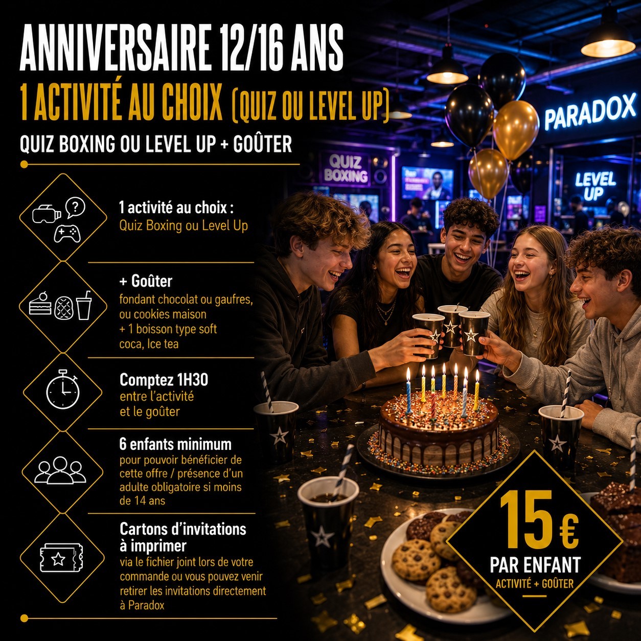 Anniversaire 12/16 ans 1 activité au choix (Quiz ou Level Up)