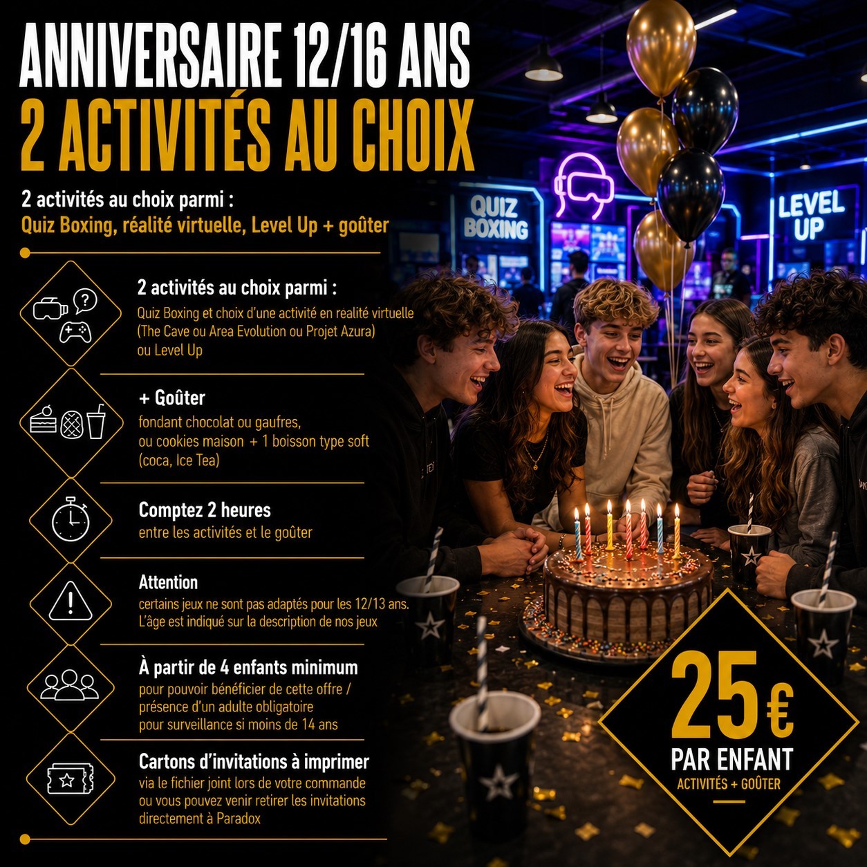 Anniversaire 12/16 ans 2 activités au choix