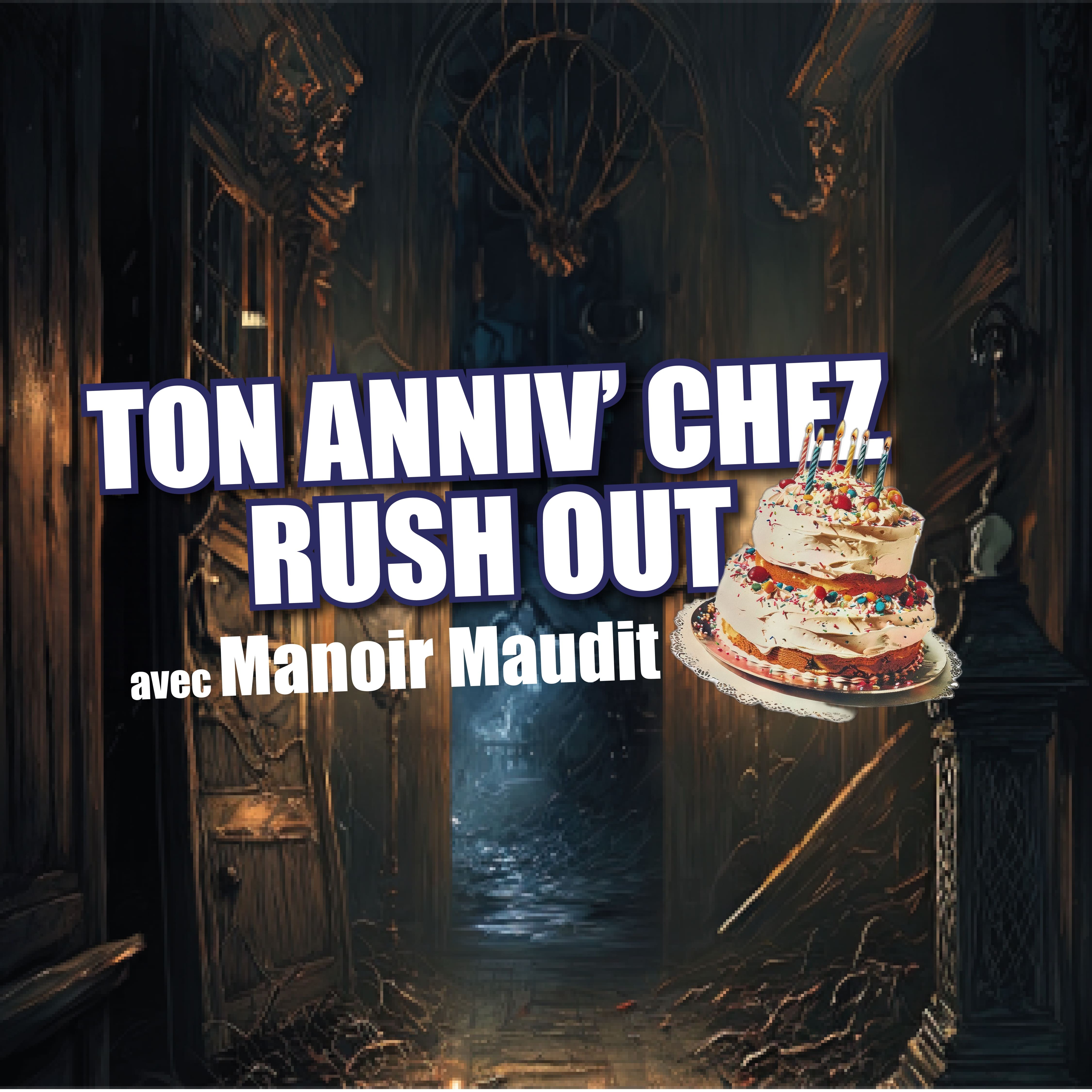 Anniversaire Manoir Maudit (19€)