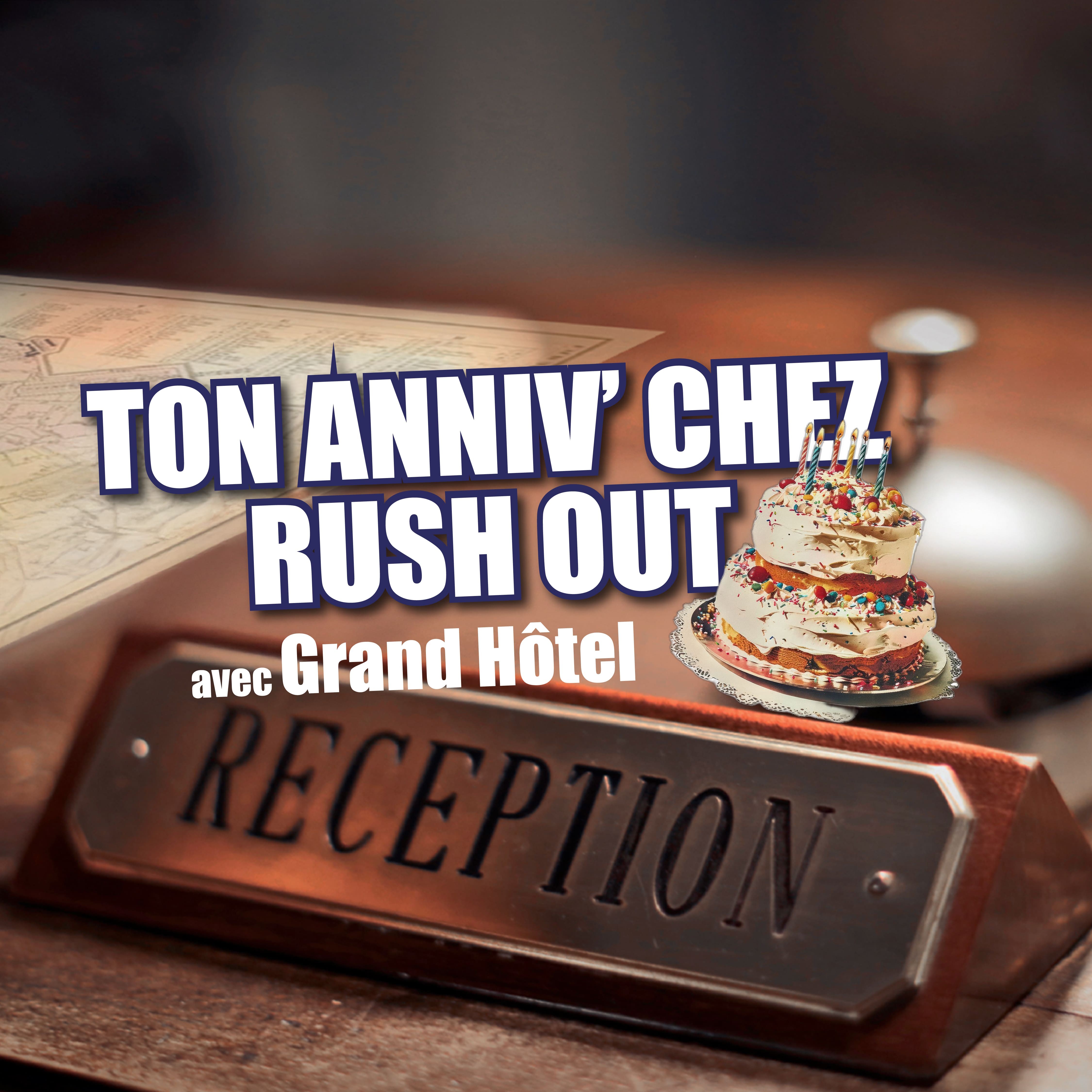 Anniversaire Grand Hôtel (19€)