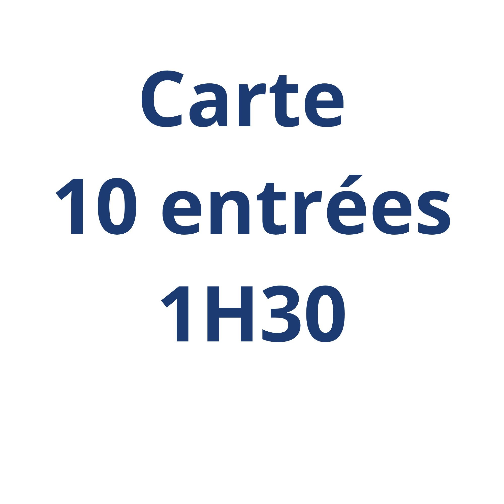 Carte 10 entrées 1h30