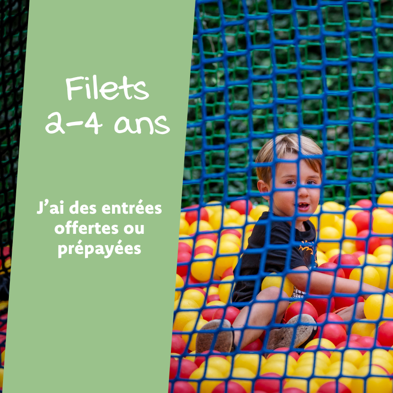 Filets 2-4 ans - Prépayé ou offert