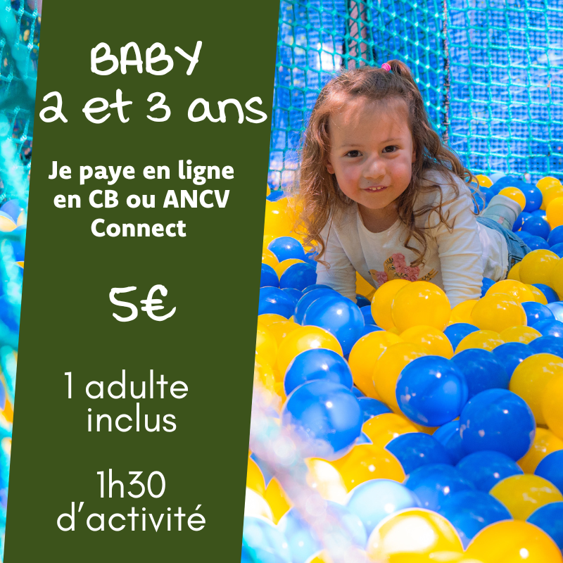 2-3 ans Baby / CB (1 baby + 1 accompagnateur adulte)
