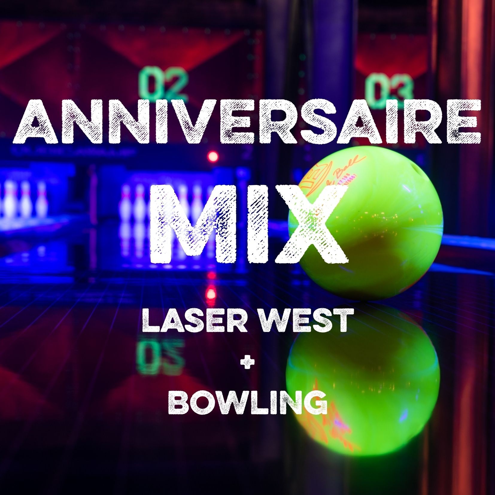 Anniversaire Mix Laser et Bowling