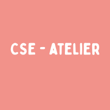 CSE - Atelier