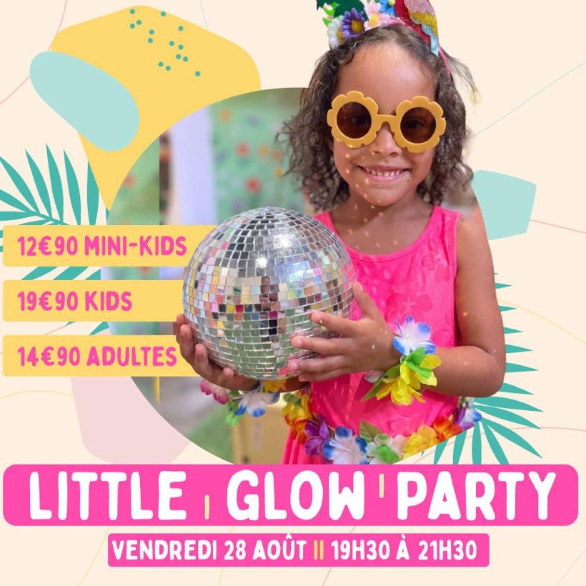 Little Glow Party - Adultes (13 ans et +) - 14,90€