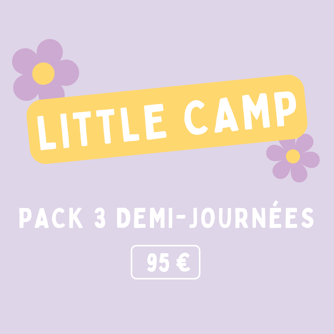 Pack 3 demi-journées - Little SpringCamp - 95 euros
