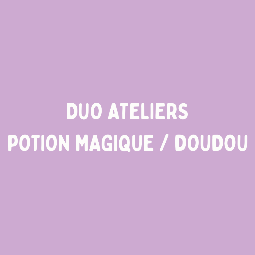 Duo Potion magique/doudou (27.8€) + goûter enfant offert