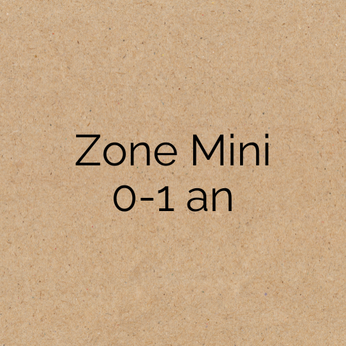 Zone Mini - Moins d'un an
