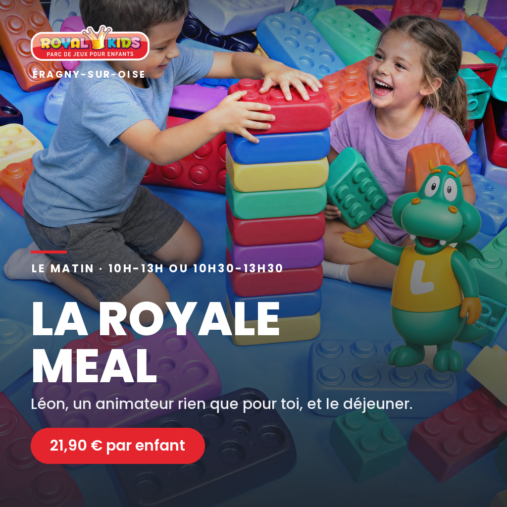 Royale Meal — 21,90 € par enfant