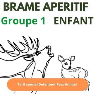 Abo. Brame apéritif Group 1 Visite guidée enfant 8-11ans (18h15)