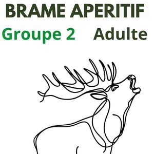 Brame Apéritif Groupe 2 adulte 12 ans et + (17h30)