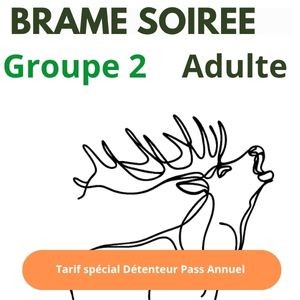 Abo. Brame Apéritif Groupe 2 adulte 12 ans et + (17h30)