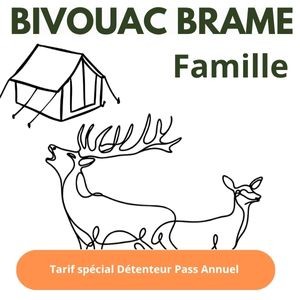 Bivouac Famille Brame - détenteur Pass annuel