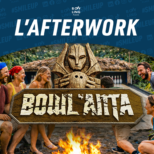 🏝️🗿 AFTER-WORK BOWL'ANTA