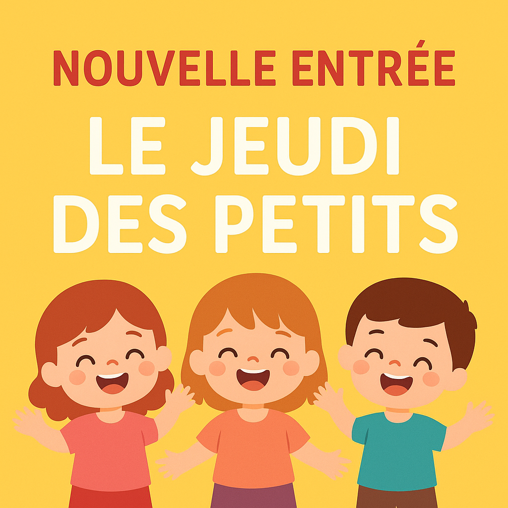 Entrée le Jeudi des petits