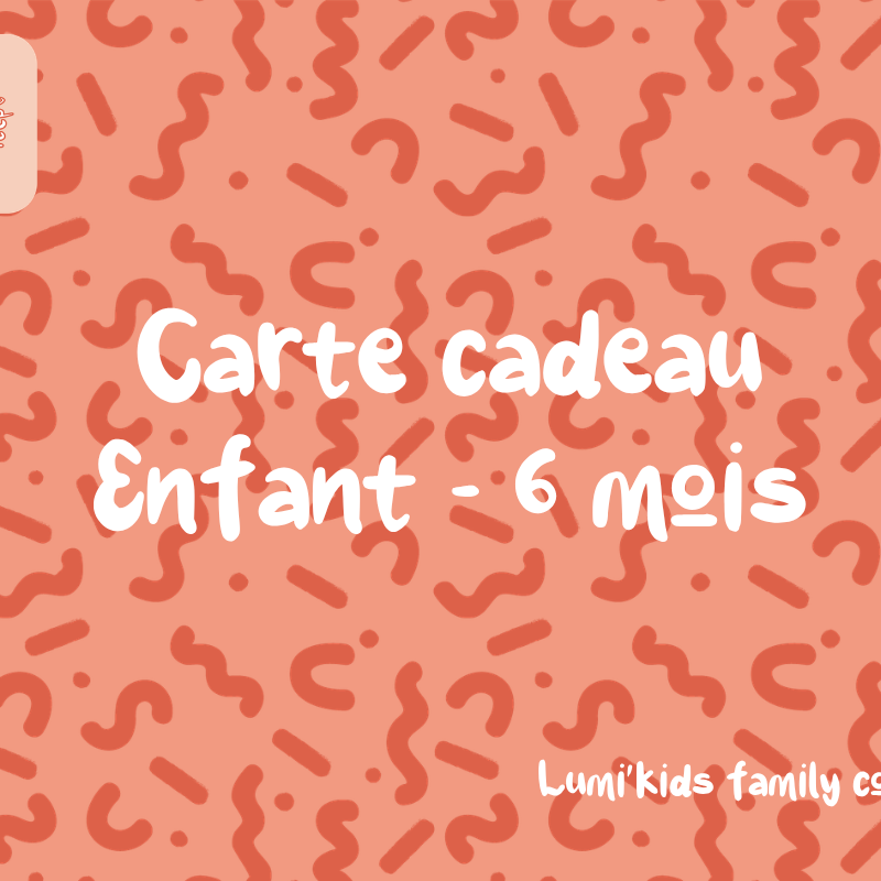 Carte cadeau - Entrée bébé 0-6 mois