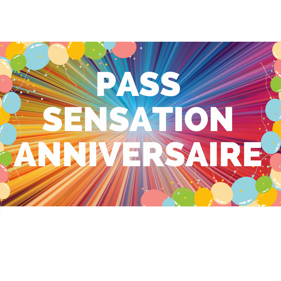 Anniversaire Sensation