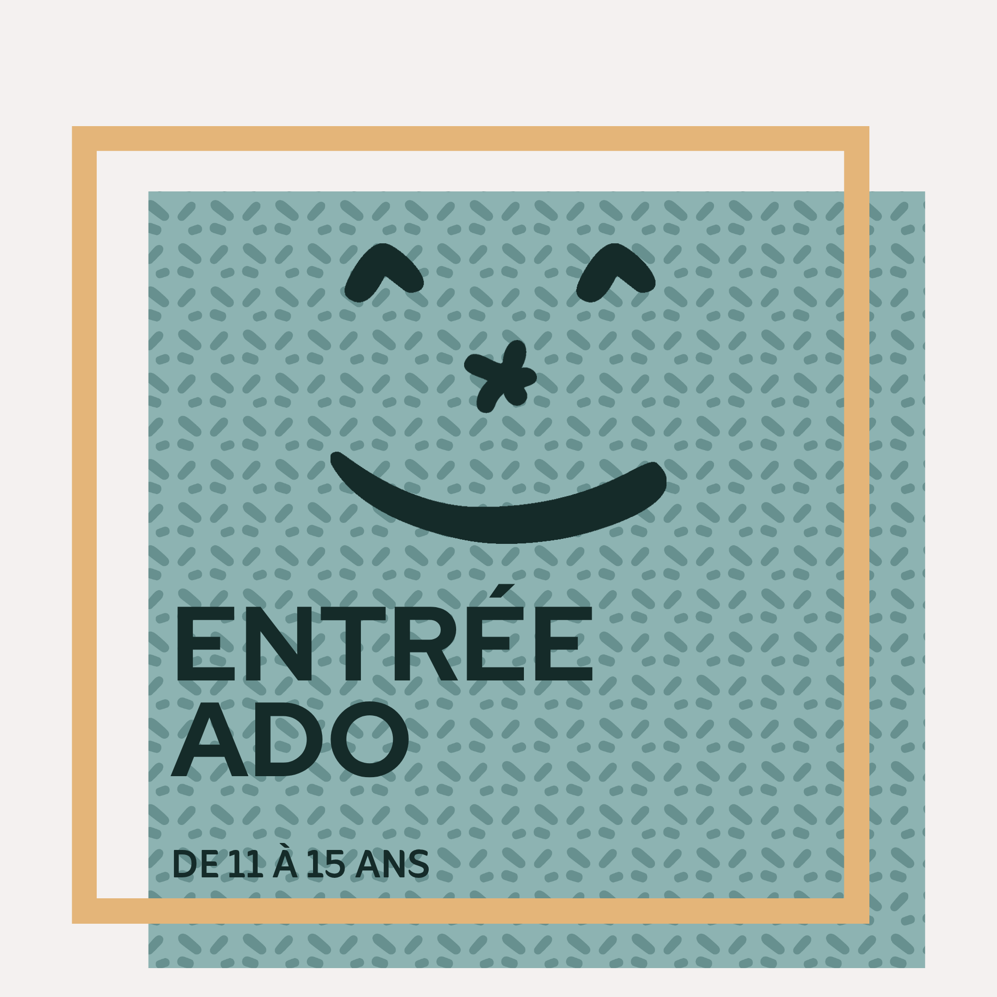 Entrée Ado (11-15 ans)