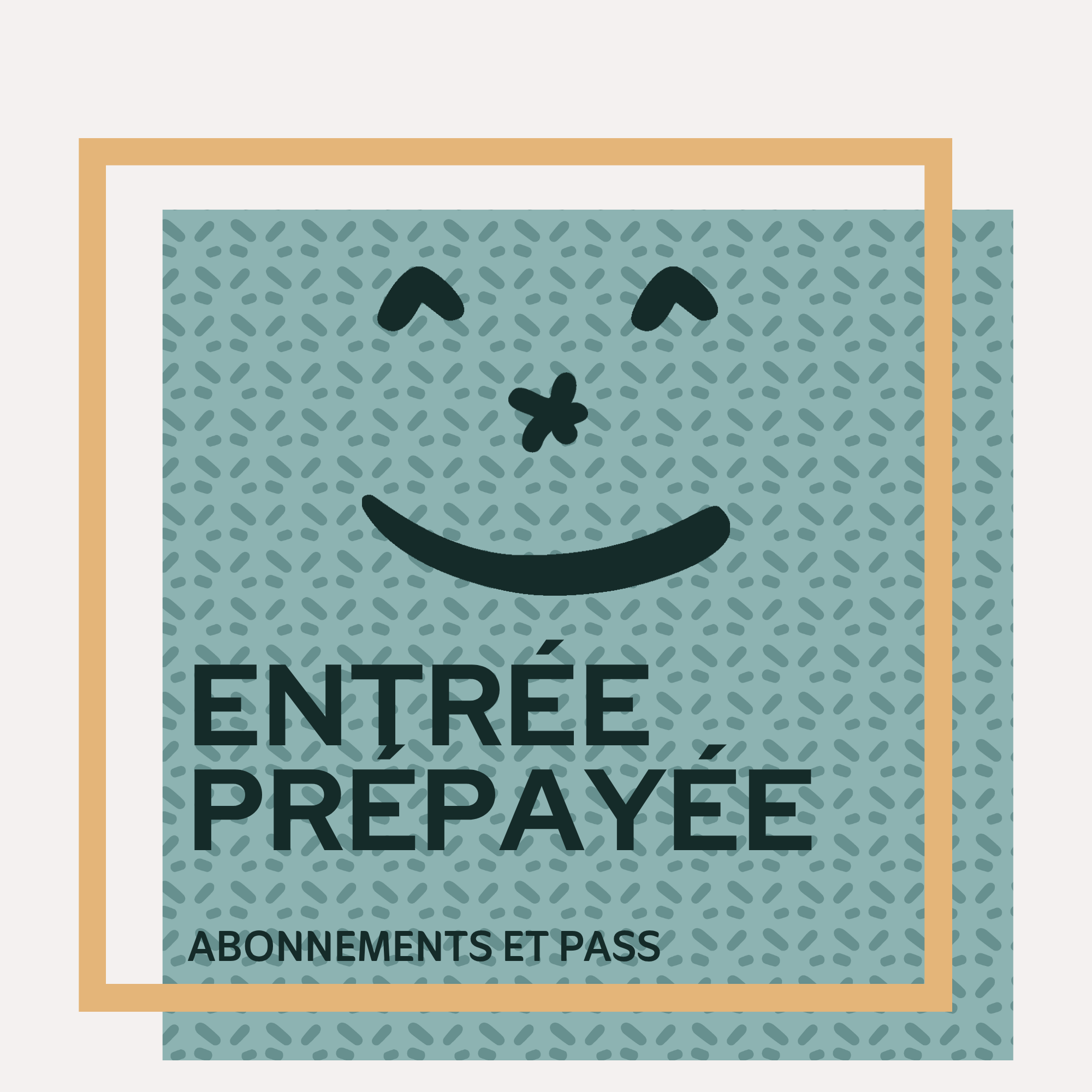 Entrée prépayée abonnements