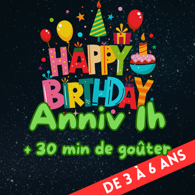 Anniversaire 3/6 ans 1h