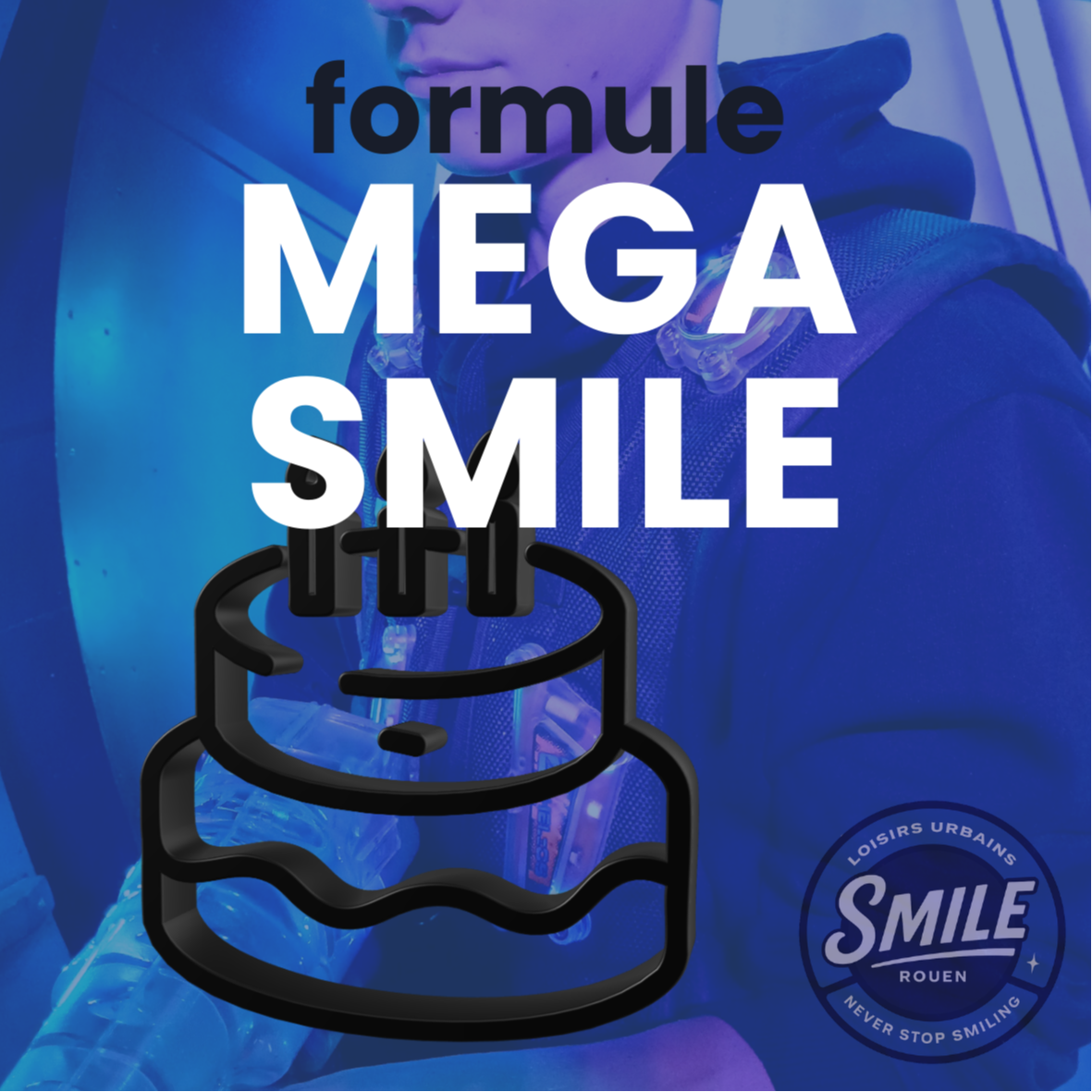 Anniversaire Méga Smile