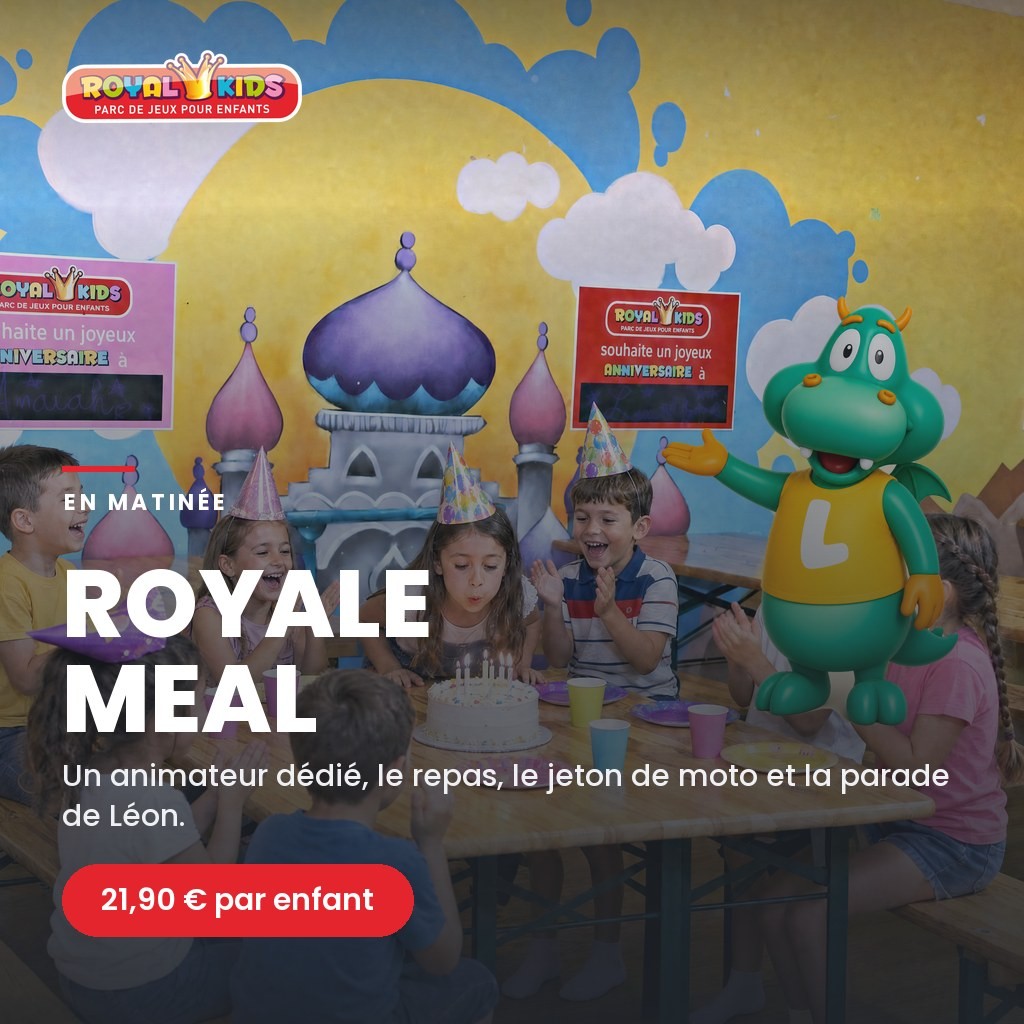 Royale Meal — 21,90 € par enfant