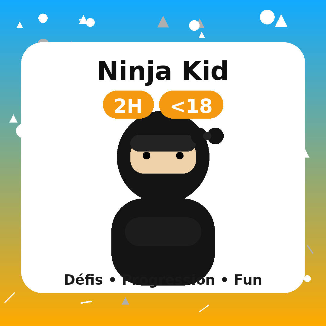 Ninja Kid 2H (moins de 18 ans)