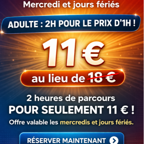 Adulte : 2h pour le prix d’1h ! Mercredis et jours fériés
