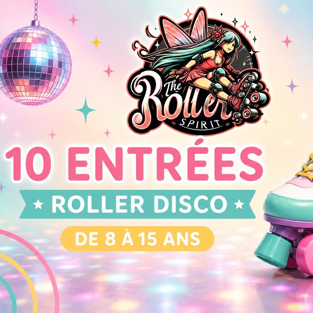 10 entrées enfant (8/15 ans inclus) Roller disco
