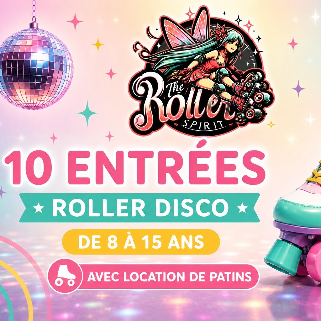10 entrées 8/15 ans Roller disco + location patins