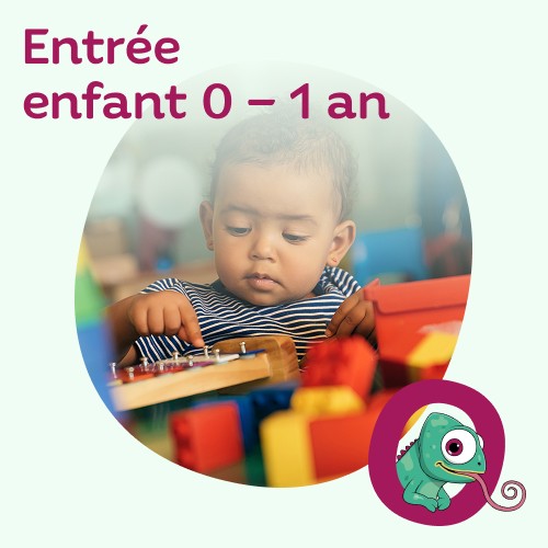 Entrée 2 heures enfant 0–1 an