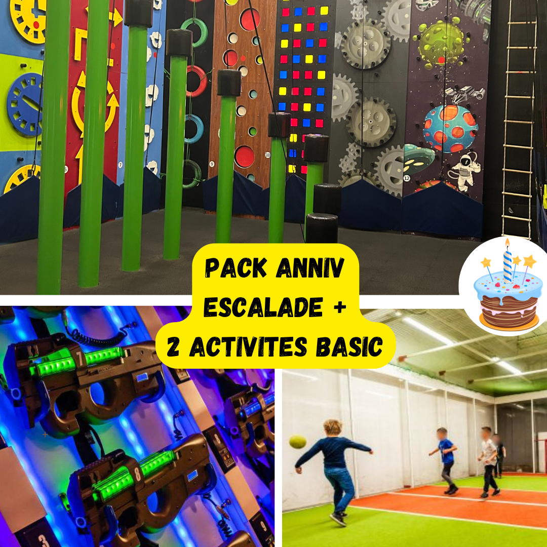 ANNIV ESCALADE + 2 ACTIVITÉS BASIC