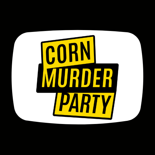 CORN MURDER PARTY