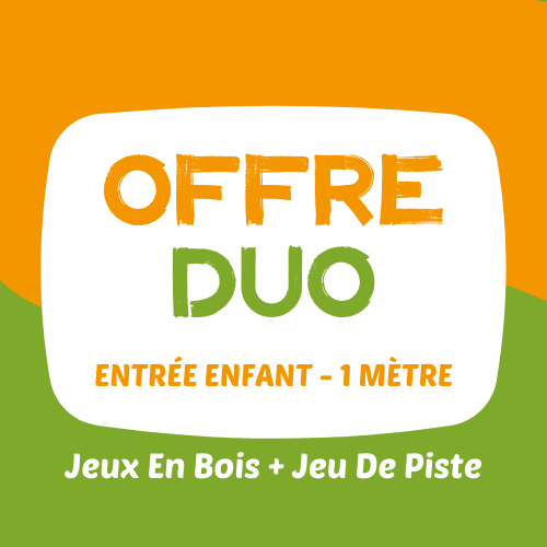 ENTRÉE OFFRE DUO -1 METRE