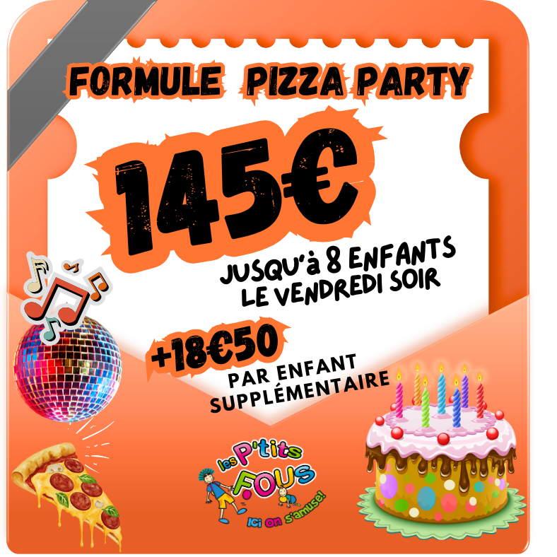Anniversaire Formule Pizza Party